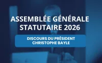 Assemblée générale statutaire 2026 - discours du président Christophe Bayle