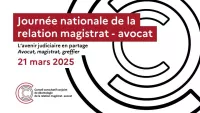Deuxième édition de la journée nationale de la relation magistrat – avocat : Vendredi 21 mars 2025