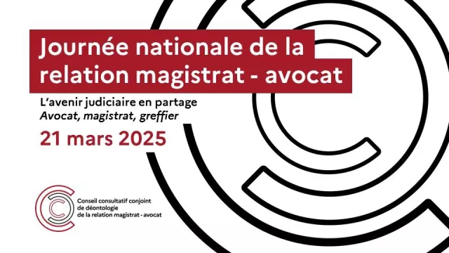 Deuxième édition de la journée nationale de la relation magistrat – avocat : Vendredi 21 mars 2025